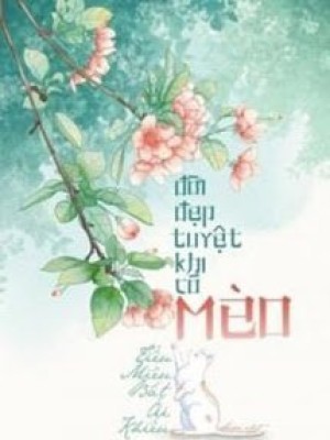 đời Tuyệt đẹp Khi Có Mèo