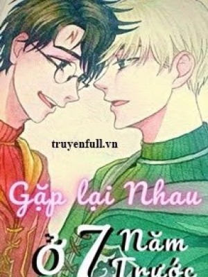 [drahar] gặp lại nhau ở 7 năm trước (again) - p1