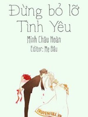 đừng Bỏ Lỡ Tình Yêu