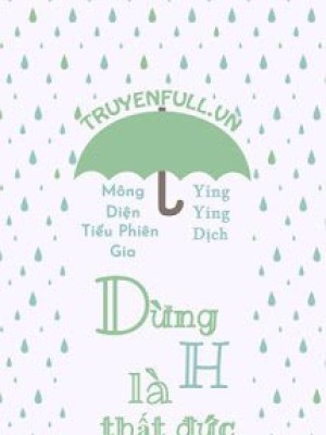Dừng H Là Thất đức A