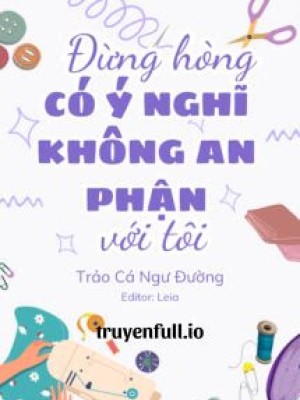 đừng Hòng Có ý Nghĩ Không An Phận Với Tôi