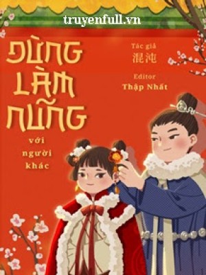 đừng Làm Nũng Với Người Khác