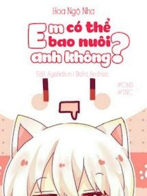 Em Có Thể Bao Nuôi Anh Không?