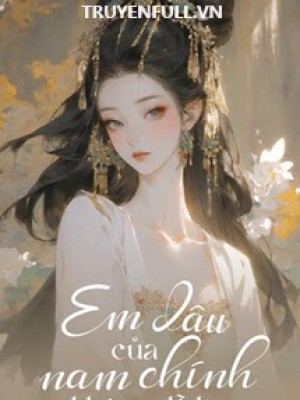 Em Dâu Của Nam Chính Không Dễ Làm!