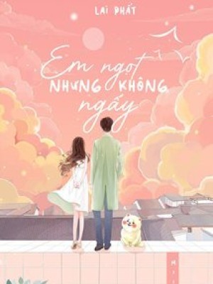Em Ngọt Nhưng Không Ngấy