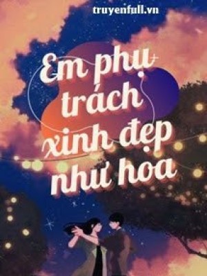 Em Phụ Trách Xinh đẹp Như Hoa