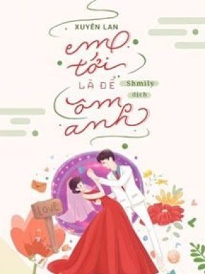 Em Tới Là để ôm Anh