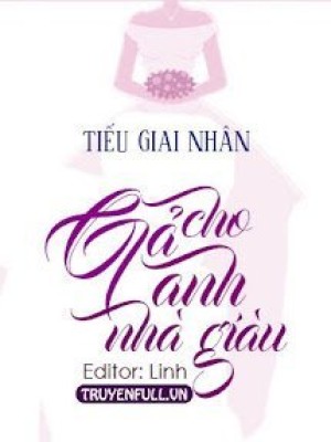 Gả Cho Anh Nhà Giàu