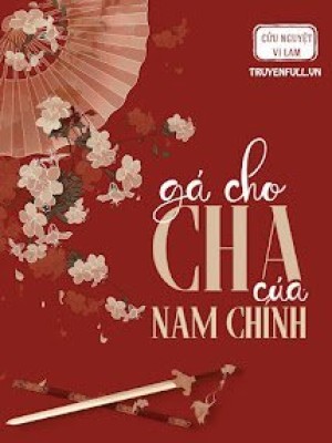 Gả Cho Cha Của Nam Chính