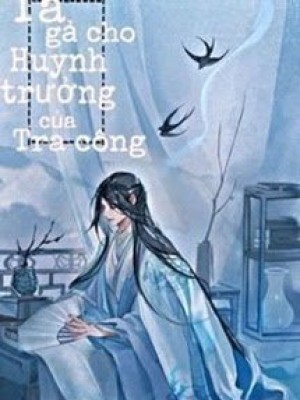 Gả Cho Huynh Trưởng Của Tra Công