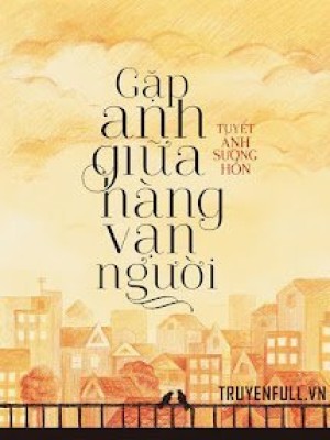 Gặp Anh Giữa Hàng Vạn Người