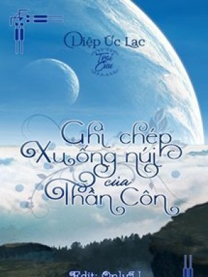 Ghi Chép Xuống Núi Của Thần Côn