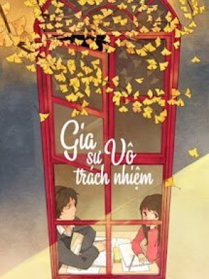 Gia Sư Vô Trách Nhiệm