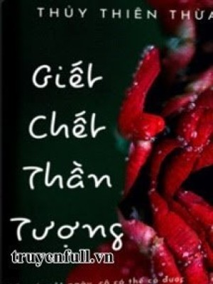 Giết Chết Thần Tượng