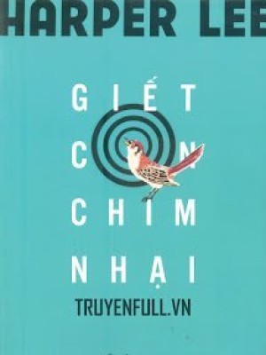 Giết Con Chim Nhại (to Kill A Mockingbird)