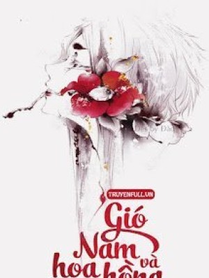 Gió Nam Và Hoa Hồng