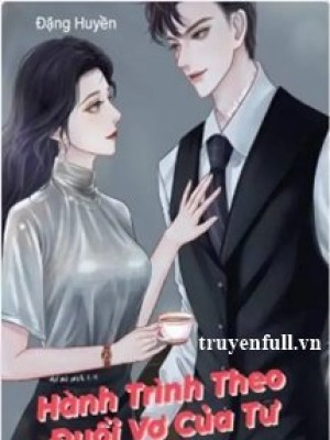 Hành Trình Theo đuổi Vợ Của Tư Thiếu