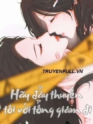 Hãy đẩy Thuyền Tôi Với Tổng Giám đi