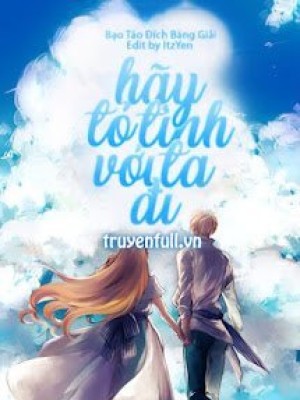 Hãy Tỏ Tình Với Ta đi