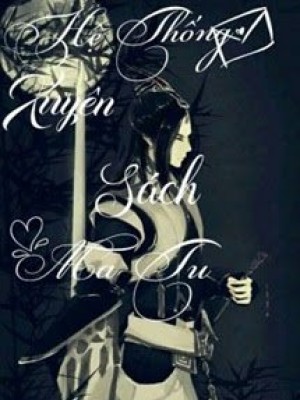 Hệ Thống Xuyên Sách Ma Tu