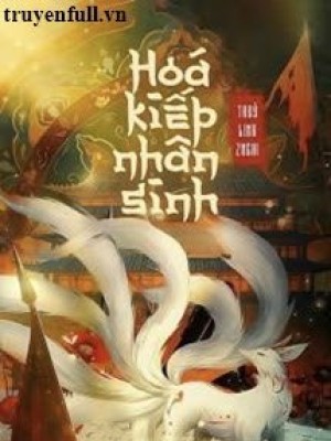 Hoá Kiếp Nhân Sinh