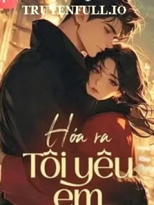 Hóa Ra Tôi Yêu Em