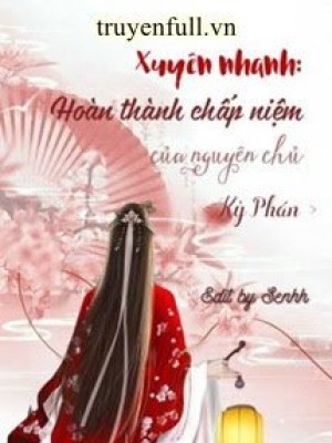 Hoàn Thành Chấp Niệm Của Nguyên Chủ