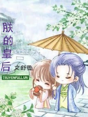 Hoàng Hậu Của Trẫm
