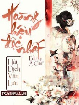 Hoàng Hậu độc Nhất
