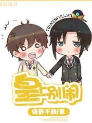 Hoàng Thượng đừng Nghịch!