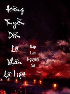 Hoàng Tuyền Dẫn Lộ Nhân Hệ Liệt