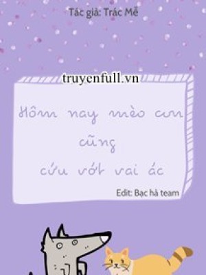 Hôm Nay Mèo Con Cũng Cứu Vớt Vai ác