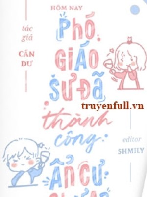 Hôm Nay Phó Giáo Sư đã Thành Công ẩn Cư Chưa?
