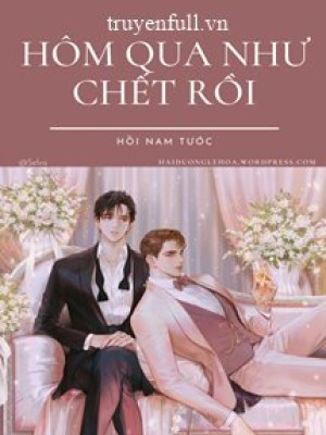Hôm Qua Như Chết Rồi