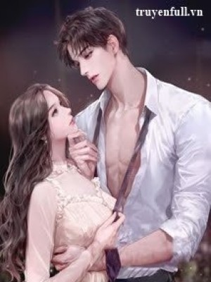 Hôn Nhân Dục Vọng: Cố Phu Nhân Muốn Chạy?