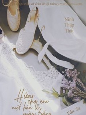 Hứa Cho Em Một Hôn Lễ Màu Trắng