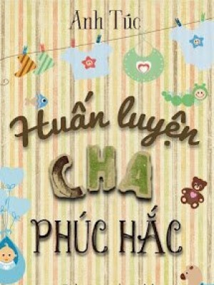Huấn Luyện Cha Phúc Hắc