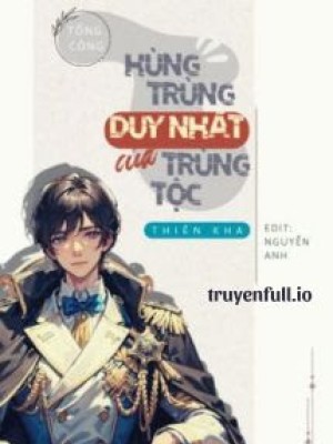 Hùng Trùng Duy Nhất Của Trùng Tộc