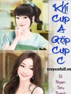 Khi Cup A Gặp Cup C