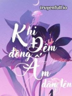 Khi đêm đông ấm Dần Lên - Hoàng Ngư Thính Lôi