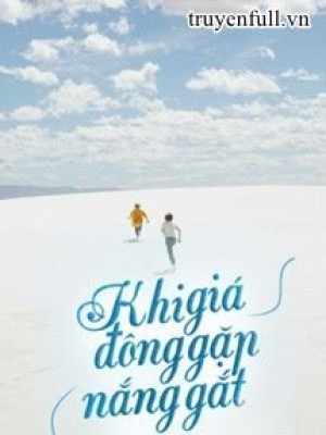 Khi Giá đông Gặp Nắng Gắt (quyển 2)