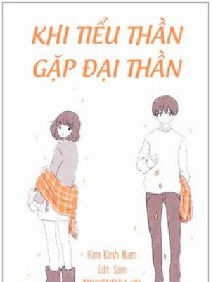 Khi Tiểu Thần Gặp đại Thần