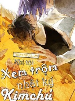 Khi Tôi Xem Trộm Nhật Ký Kim Chủ