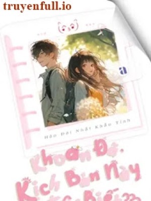 Khoan đã, Kịch Bản Này Tôi Biết