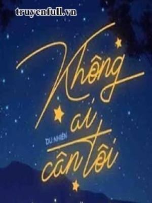 Không Ai Cần Tôi