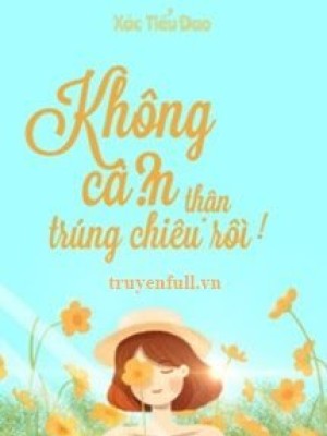 Không Cẩn Thận, Trúng Chiêu Rồi