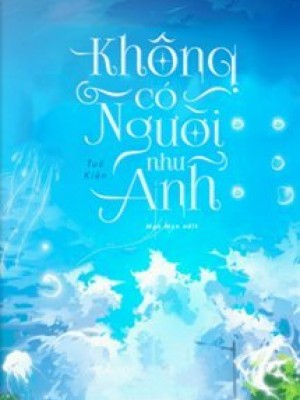 Không Có Người Như Anh