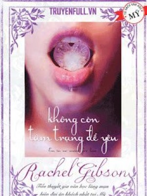 Không Còn Tâm Trạng để Yêu