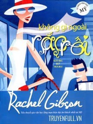 Không Gì Ngoài Rắc Rối