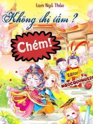 Không Thị Tẩm? Chém!